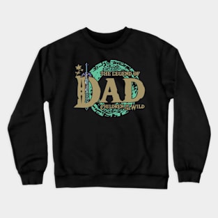 The Legend Of Dad Fathers Day, Father Vibe, Cool Best Dad Game Ever Crewneck Sweatshirt